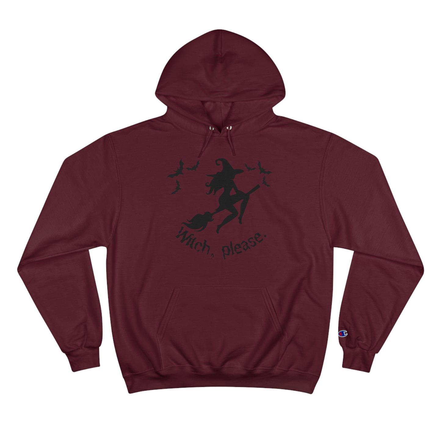 Witch, please. Champion Hoodie